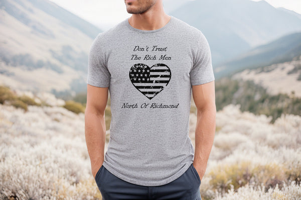 Don't Trust The Rich Men North Of Richmond Short Sleeve Tee: A Funny T-Shirt for People Who Are From The South