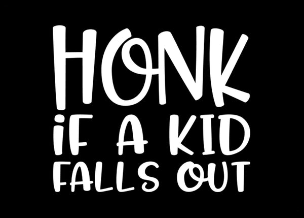 Honk If A Kid Falls Out Vinyl Decal | White | MADE IN USA by Foxtail Decals | For Car Windows, Tablets, Laptops, Water Bottles, etc. | 4.75 x 4.0 inch