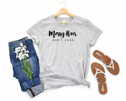 Messy Hair Don't Care Short Sleeve Tee: A Funny and Stylish T-Shirt for Mothers Who Don't Care About Their Hair