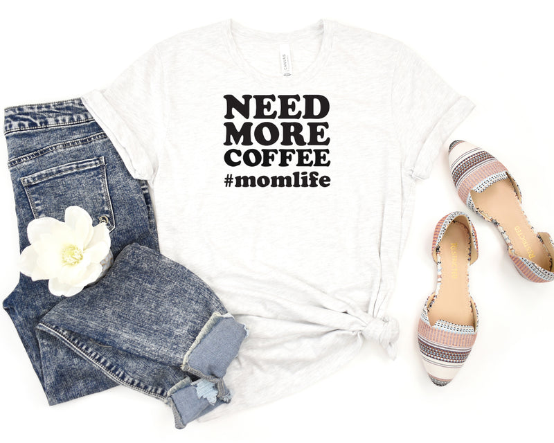 Need More Coffee #MomLife Short Sleeve Tee: A Funny and Relatable T-Shirt for Mothers