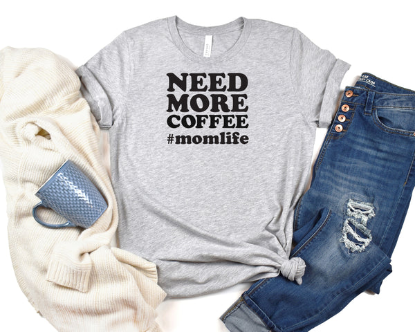 Need More Coffee #MomLife Short Sleeve Tee: A Funny and Relatable T-Shirt for Mothers