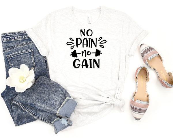 No Pain No Gain Short Sleeve Tee: A Motivational T-Shirt for People Who Are Working Hard to Achieve Their Goals