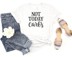 Not Today Carbs Short Sleeve Tee: A Funny and Quirky T-Shirt for People Who Are Trying to Stay Low-Carb