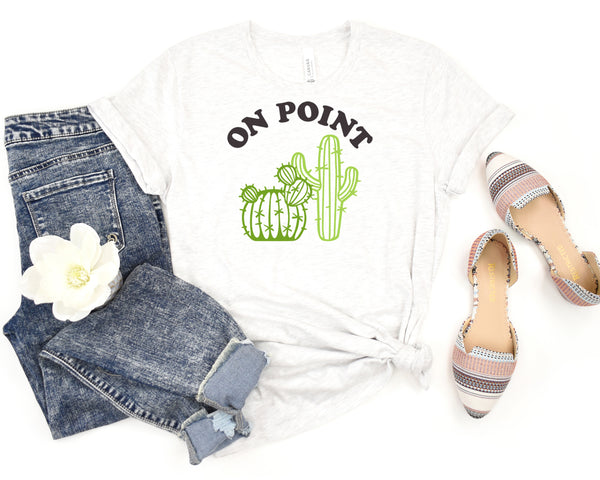 On Point Cactus Short Sleeve Tee: A Funny and Quirky T-Shirt for People Who Are Always On Point