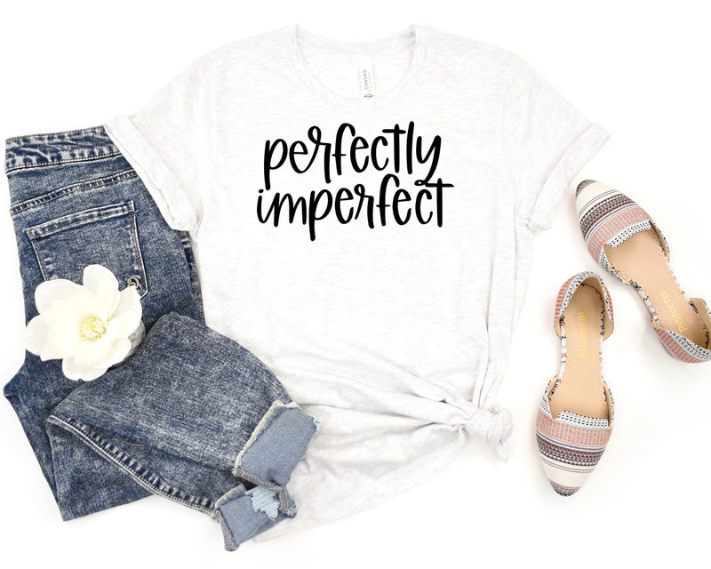 Perfectly Imperfect Short Sleeve Tee: A Positive and Inspirational T-Shirt for People Who Embrace Their Uniqueness