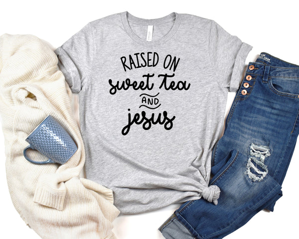 Raised On Sweet Tea And Jesus Short Sleeve Tee: A Funny T-Shirt for People Who Love Sweet Tea and Jesus, Made in the USA