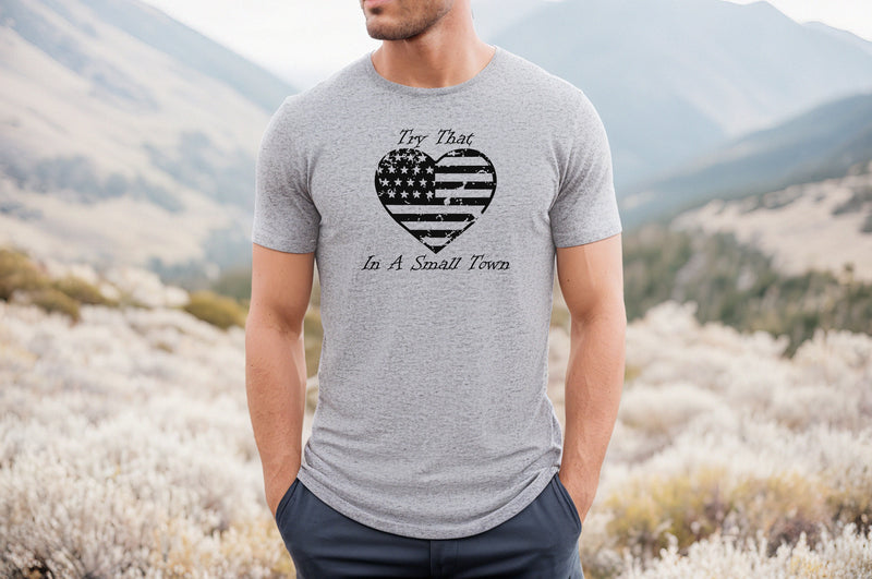 Try That In A Small Town Short Sleeve Tee: A T-Shirt for People Who Love Small Towns And Country Music