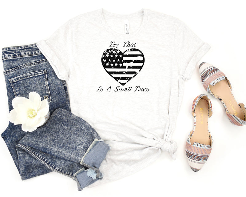 Try That In A Small Town Short Sleeve Tee: A T-Shirt for People Who Love Small Towns And Country Music