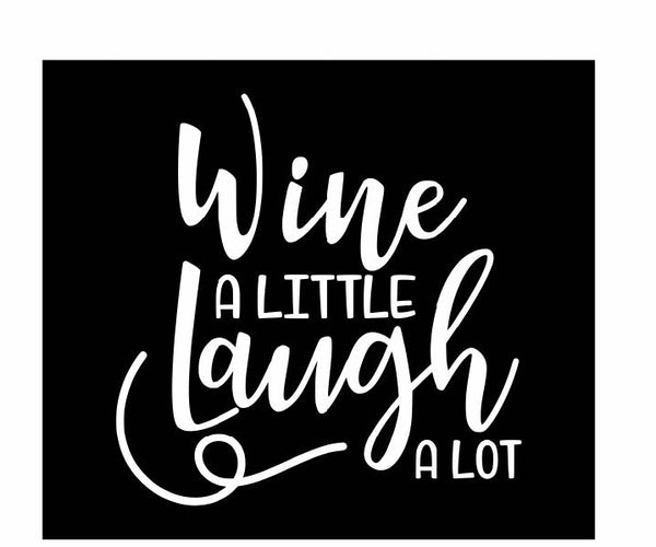 Wine A Little Laugh A Lot Vinyl Decal | White | Made in USA by Foxtail Decals | for Car Windows, Tablets, Laptops, Water Bottles, etc. | 4.4 x 4.5 inch