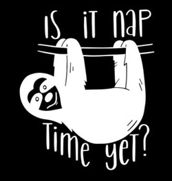 Is It Nap Time Yet Sloth Vinyl Decal | White | Made in USA by Foxtail Decals | for Car Windows, Tablets, Laptops, Water Bottles, etc. | 3.8 x 4.5 inch