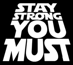 Stay Strong You Must Vinyl Decal | White | Made in USA by Foxtail Decals | for Car Windows, Tablets, Laptops, Water Bottles, etc. | 4.5 x 3.9 inch…