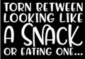 Torn Between Looking Like A Snack Or Eating One Vinyl Decal | White | Made in USA by Foxtail Decals | for Car Windows, Tablets, Laptops, Water Bottles, etc. | 4.5 x 3.0 inch