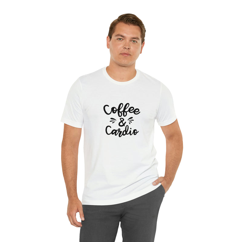 Coffee & Cardio Unisex Jersey Short-Sleeve Tee - Funny & Motivational T-Shirt for Coffee Lovers & Fitness Enthusiasts - Soft & Comfortable - Made in the USA