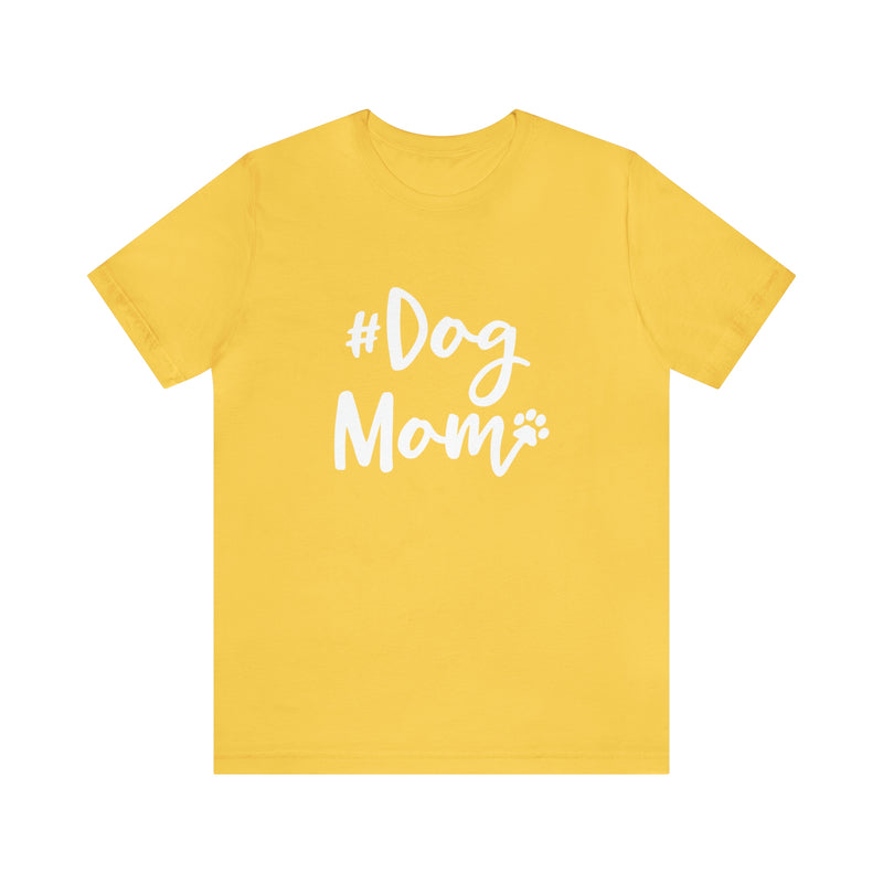 Hashtag DogMom Dog Mom Unisex Jersey Short-Sleeve Tee - Funny And Cute T-Shirt for Dog Lovers - Soft And Comfortable - Made in the USA