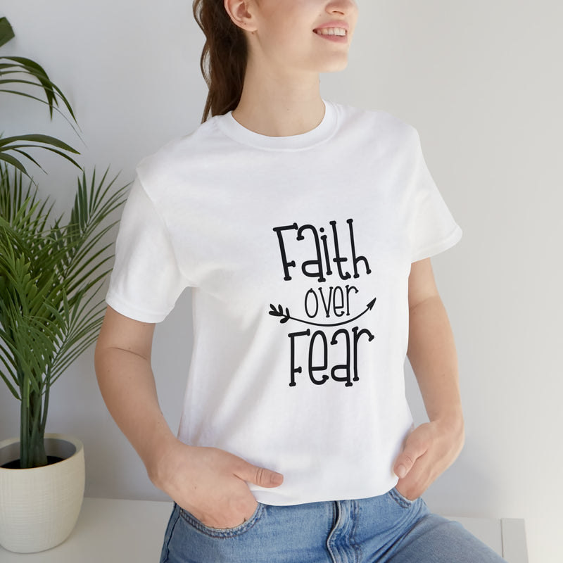 Faith Over Fear Unisex Jersey Short-Sleeve Tee - Inspirational & Motivational T-Shirt for Believers - Soft & Comfortable - Made in the USA