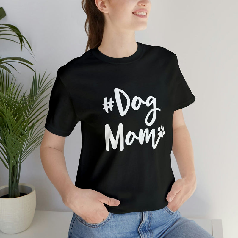 Hashtag DogMom Dog Mom Unisex Jersey Short-Sleeve Tee - Funny And Cute T-Shirt for Dog Lovers - Soft And Comfortable - Made in the USA