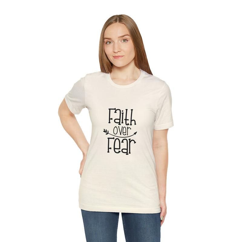 Faith Over Fear Unisex Jersey Short-Sleeve Tee - Inspirational & Motivational T-Shirt for Believers - Soft & Comfortable - Made in the USA