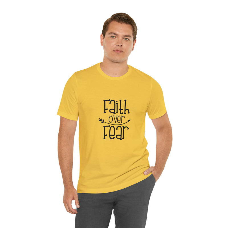 Faith Over Fear Unisex Jersey Short-Sleeve Tee - Inspirational & Motivational T-Shirt for Believers - Soft & Comfortable - Made in the USA