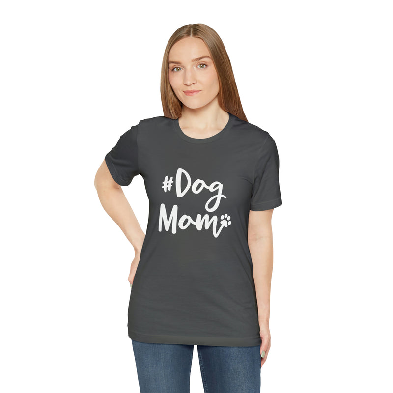 Hashtag DogMom Dog Mom Unisex Jersey Short-Sleeve Tee - Funny And Cute T-Shirt for Dog Lovers - Soft And Comfortable - Made in the USA