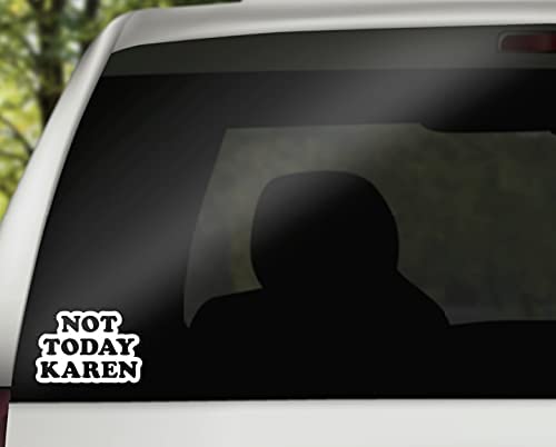 Not Today Karen Vinyl Decal | White | 4.5 x 3.0 inch