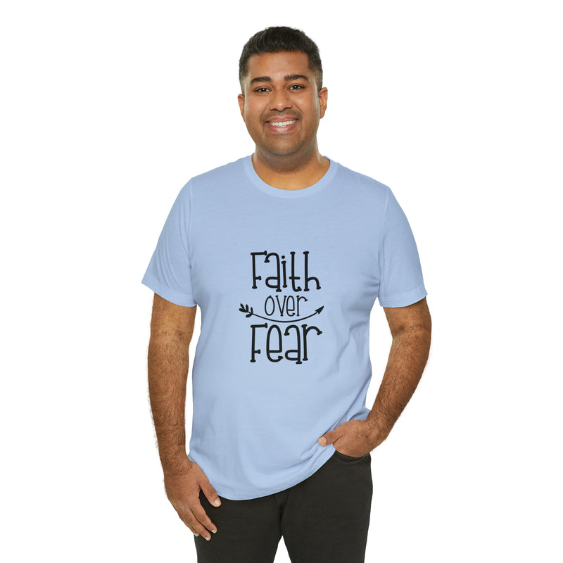 Faith Over Fear Unisex Jersey Short-Sleeve Tee - Inspirational & Motivational T-Shirt for Believers - Soft & Comfortable - Made in the USA