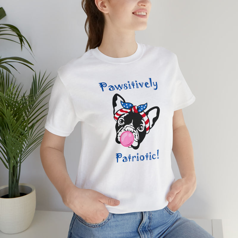 Pawsitively Patriotic French Bulldog Pup Jersey Short Sleeve Tee - Soft & Comfortable - Cute & Patriotic Clothing - Made in the USA