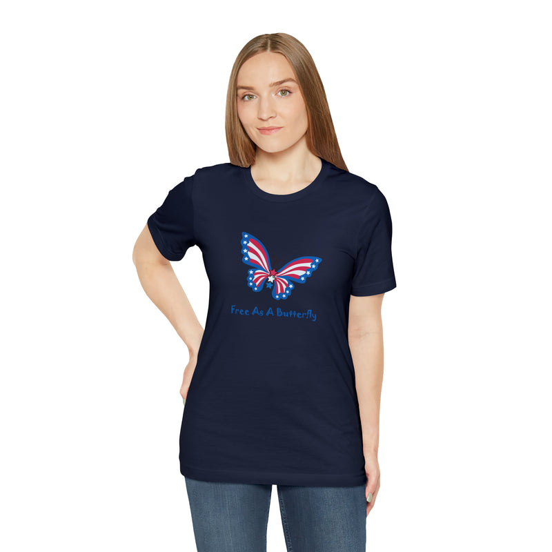 Free as a Butterfly American Flag Jersey Short Sleeve Tee - Soft & Comfortable - Patriotic Clothing - Made in the USA