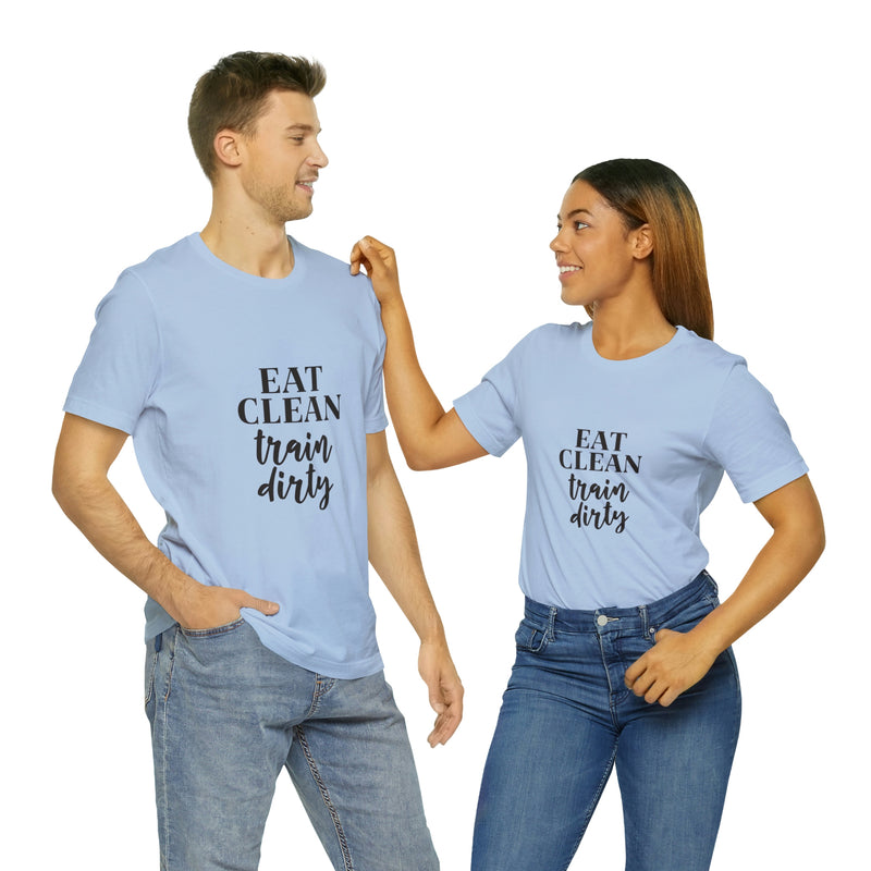 Eat Clean Train Dirty Jersey Short-Sleeve Tee - Motivational T-Shirt for Women & Men - Fitness Tee - Soft & Comfortable - Made in the USA