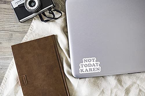 Not Today Karen Vinyl Decal | White | 4.5 x 3.0 inch