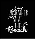 I’d Rather Be at The Beach Vinyl Decal | White  | 4.0 x 4.75 inch