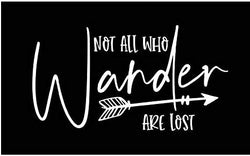 Not All Who Wander are Lost Vinyl Decal | White | 5.5 x 3.0 inch