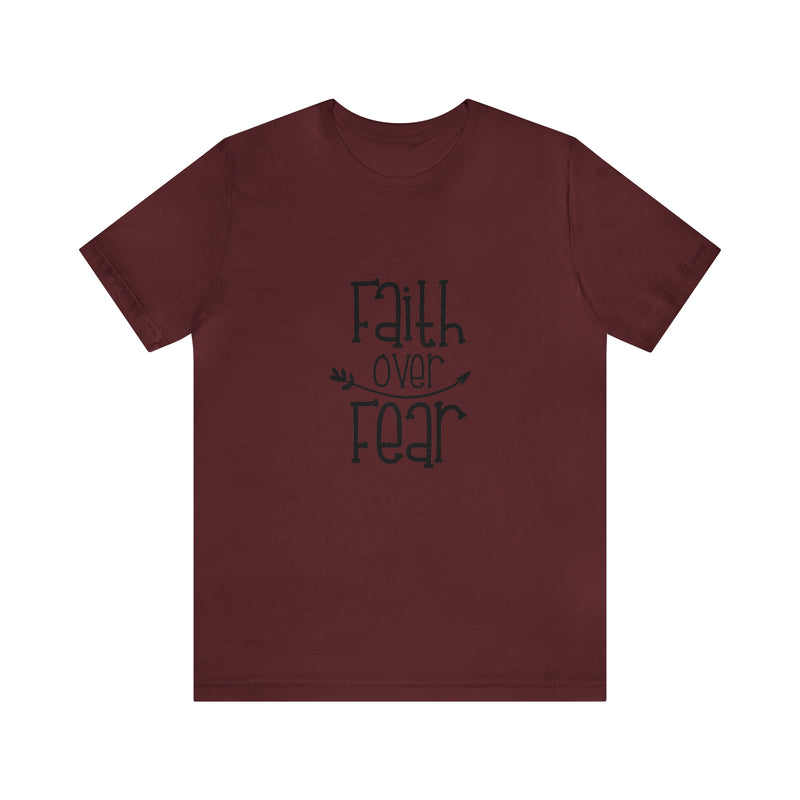 Faith Over Fear Unisex Jersey Short-Sleeve Tee - Inspirational & Motivational T-Shirt for Believers - Soft & Comfortable - Made in the USA