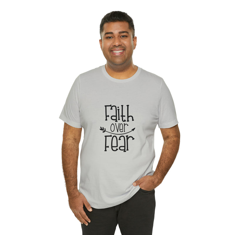 Faith Over Fear Unisex Jersey Short-Sleeve Tee - Inspirational & Motivational T-Shirt for Believers - Soft & Comfortable - Made in the USA