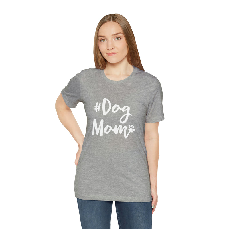 Hashtag DogMom Dog Mom Unisex Jersey Short-Sleeve Tee - Funny And Cute T-Shirt for Dog Lovers - Soft And Comfortable - Made in the USA