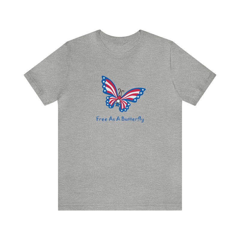 Free as a Butterfly American Flag Jersey Short Sleeve Tee - Soft & Comfortable - Patriotic Clothing - Made in the USA