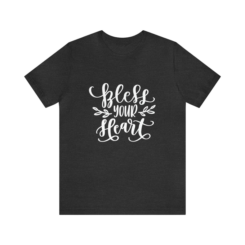 Bless Your Heart Short-Sleeve Tee - Funny & Southern T-Shirt - Soft & Comfortable - Made in the USA