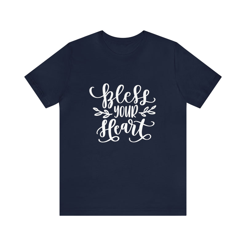 Bless Your Heart Short-Sleeve Tee - Funny & Southern T-Shirt - Soft & Comfortable - Made in the USA