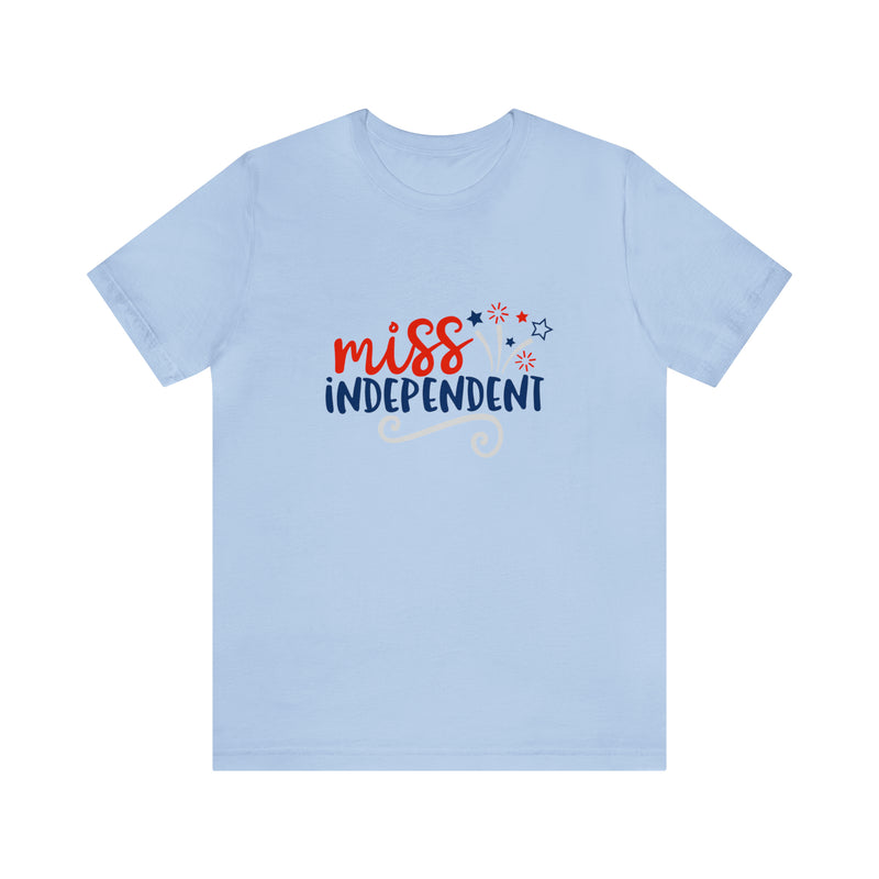 Miss Independent Fireworks Jersey Short Sleeve Tee - Soft & Comfortable - Fun & Patriotic Clothing - Made in the USA