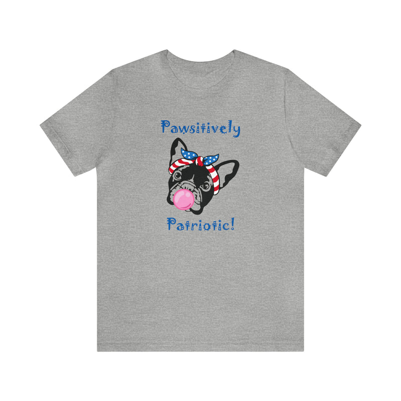 Pawsitively Patriotic French Bulldog Pup Jersey Short Sleeve Tee - Soft & Comfortable - Cute & Patriotic Clothing - Made in the USA