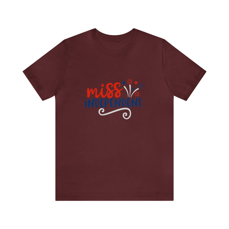 Miss Independent Fireworks Jersey Short Sleeve Tee - Soft & Comfortable - Fun & Patriotic Clothing - Made in the USA