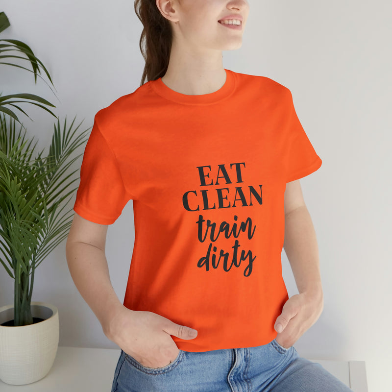 Eat Clean Train Dirty Jersey Short-Sleeve Tee - Motivational T-Shirt for Women & Men - Fitness Tee - Soft & Comfortable - Made in the USA