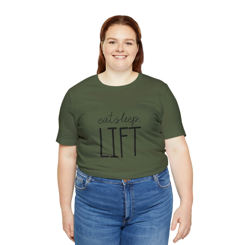 Eat Sleep Lift Unisex Jersey Short-Sleeve Tee - Motivational T-Shirt for Women & Men - Gym Tee - Soft & Comfortable - Made in the USA