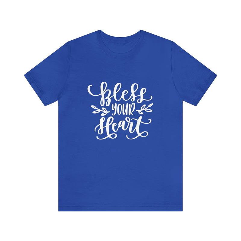 Bless Your Heart Short-Sleeve Tee - Funny & Southern T-Shirt - Soft & Comfortable - Made in the USA