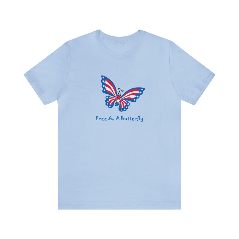 Free as a Butterfly American Flag Jersey Short Sleeve Tee - Soft & Comfortable - Patriotic Clothing - Made in the USA