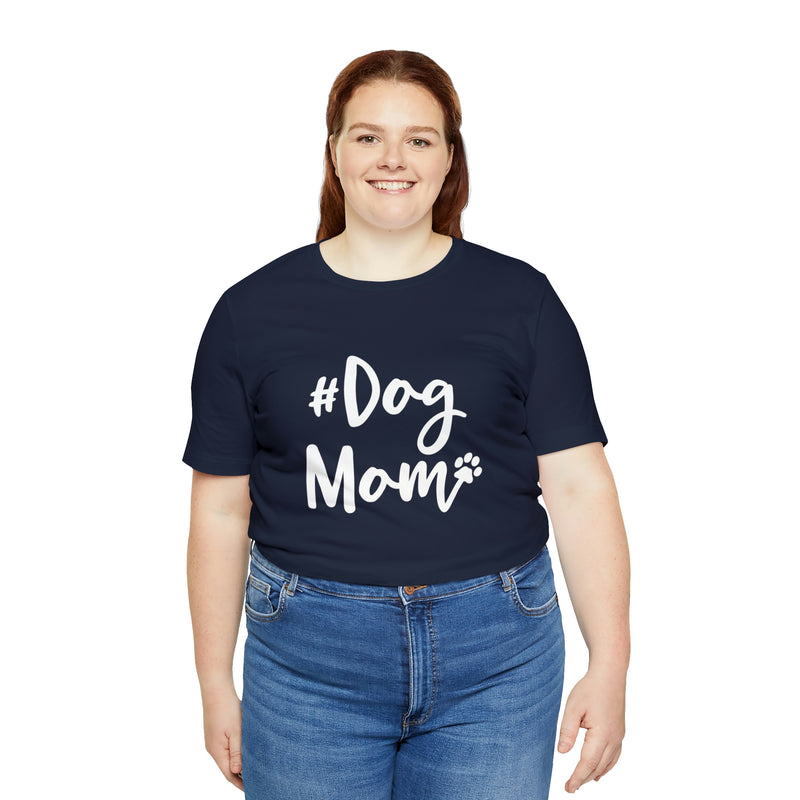 Hashtag DogMom Dog Mom Unisex Jersey Short-Sleeve Tee - Funny And Cute T-Shirt for Dog Lovers - Soft And Comfortable - Made in the USA