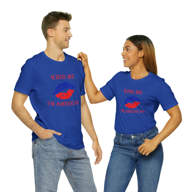 Kiss Me, I'm American Jersey Short Sleeve Tee - Soft & Comfortable - Patriotic Clothing - Made in the USA