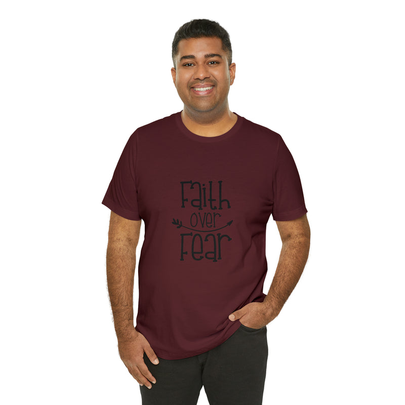 Faith Over Fear Unisex Jersey Short-Sleeve Tee - Inspirational & Motivational T-Shirt for Believers - Soft & Comfortable - Made in the USA