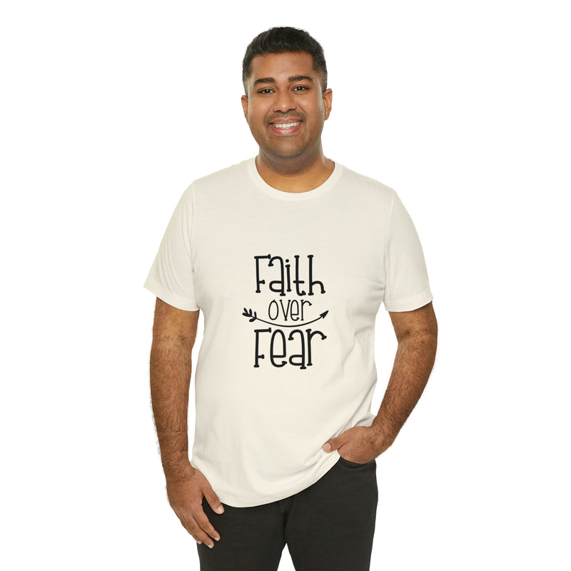 Faith Over Fear Unisex Jersey Short-Sleeve Tee - Inspirational & Motivational T-Shirt for Believers - Soft & Comfortable - Made in the USA