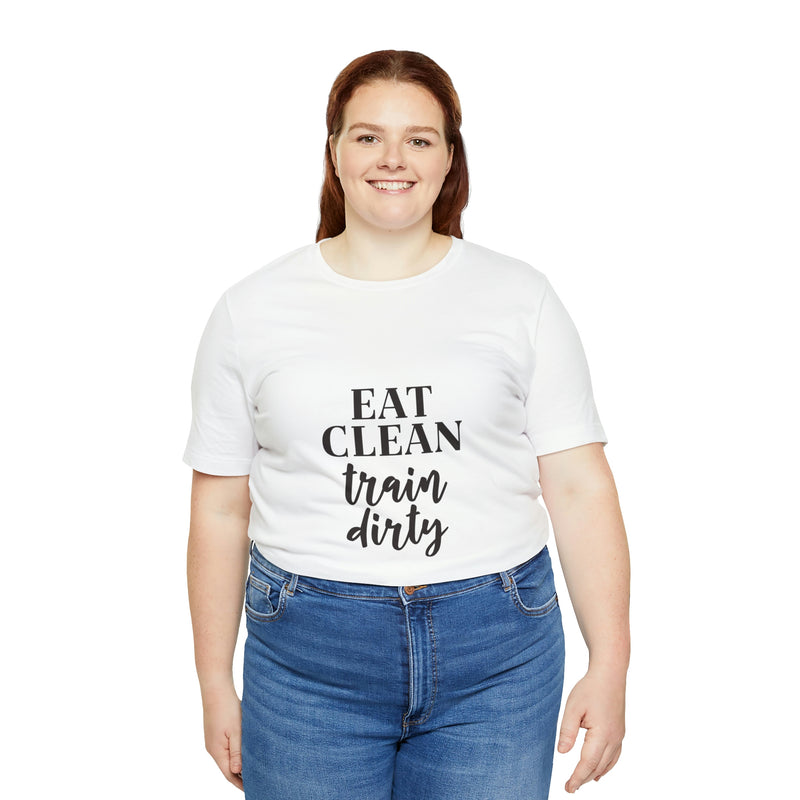 Eat Clean Train Dirty Jersey Short-Sleeve Tee - Motivational T-Shirt for Women & Men - Fitness Tee - Soft & Comfortable - Made in the USA