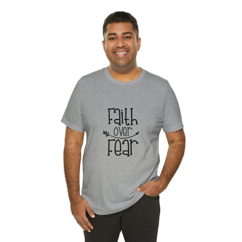 Faith Over Fear Unisex Jersey Short-Sleeve Tee - Inspirational & Motivational T-Shirt for Believers - Soft & Comfortable - Made in the USA